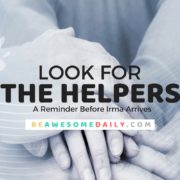 Look for The Helpers: A Reminder Before Irma Arrives
